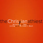the christian athiest